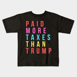 Paid More Taxes Than Trump Kids T-Shirt